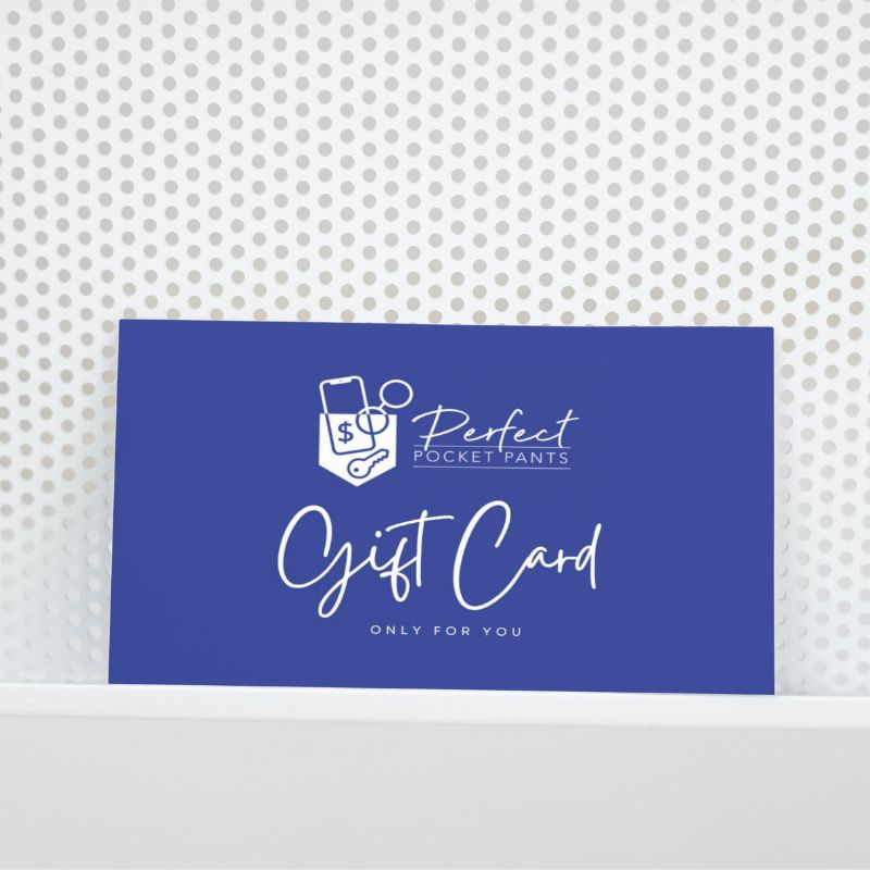 Perfect Pocket Pants - Your eGift Card